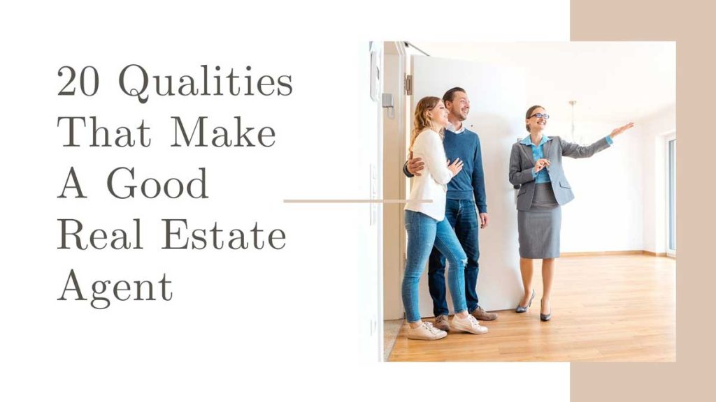 20 Qualities That Make a Good Real Estate Agent