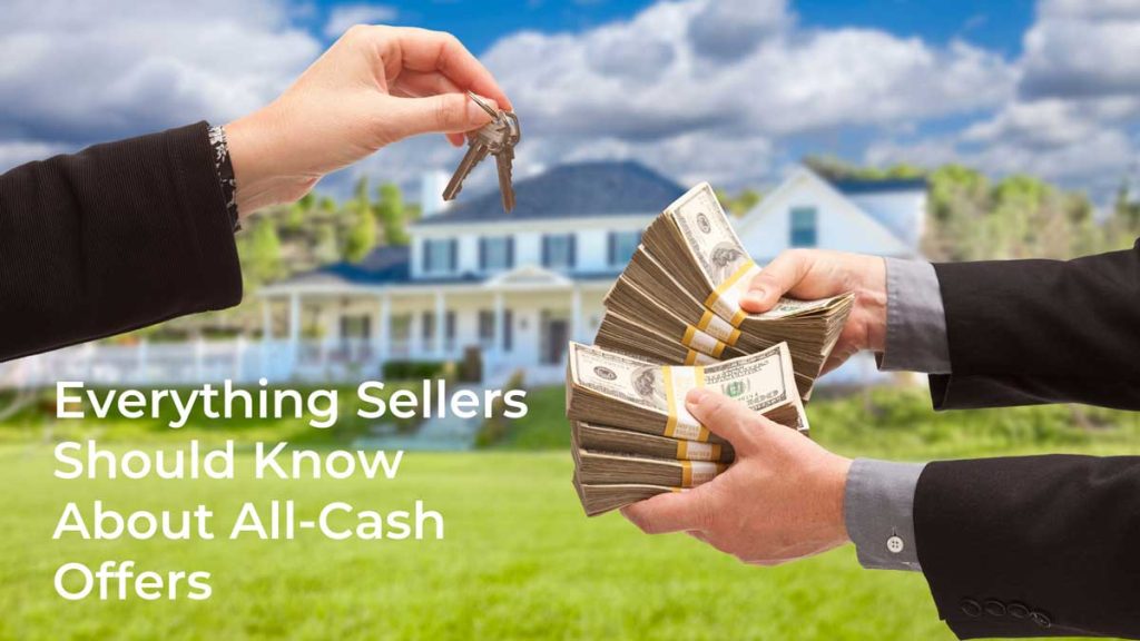 Everything Sellers Should Know About All-Cash Offers